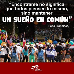 Movimento Juvenil Salesiano na JMJ 2019 “Encontrar-se não significa que todos pensam o mesmo, mas manter um sonho em comum”. Papa Francisco