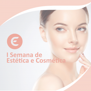 I Semana de Estética e Cosmética – Novas Competências Profissionais
