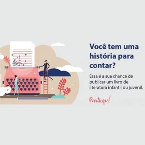Participe do Prêmio Edebê de Literatura. As inscrições foram prorrogadas para o dia 29 de fevereiro de 2020. Confira!