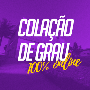 Colação de Grau e Missa de Formatura 100% on-line