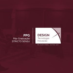 Conheça o PPG-DTI – Mestrado Profissional em Design, Tecnologia e Inovação UNIFATEA