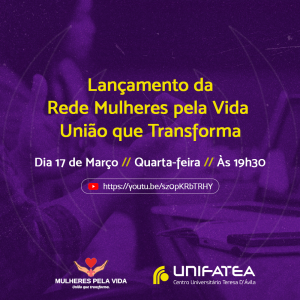 Lançamento da rede “Mulheres pela Vida – União que Transforma”