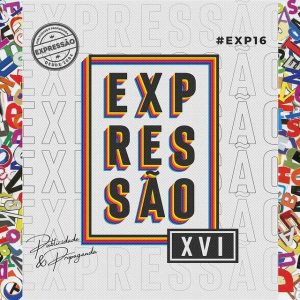Expressão 16 fala sobre Posicionamento de Marca e promete inovação na apresentação do evento