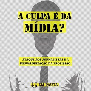 Em Pauta 2021 traz temática “Ataque aos Jornalistas e a Desvalorização da Profissão: A Culpa é da Mídia? ”