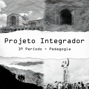 Projeto Integrador de Pedagogia revive monumentos históricos e personalidades importantes do Vale do Paraíba