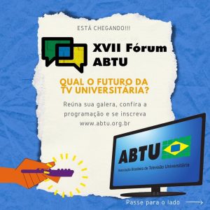 Nesta quarta-feira, a TV UNIFATEA participou do XVII Fórum das TVs Universitárias, confira!