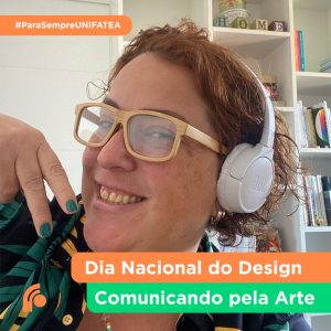 No Dia Nacional do Design, o UNIFATEA apresenta uma grande profissional que passou pela instituição. Cristiana Fernandes, é dona do seu próprio negócio e deixa uma dica aos alunos do curso