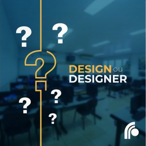 Design ou Designer? Entenda o que um profissional da área de Design faz!