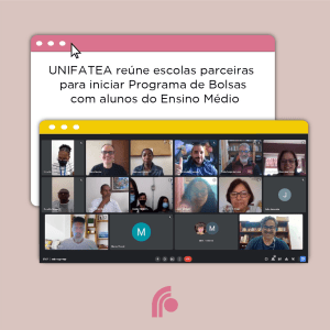 UNIFATEA reúne escolas parceiras para iniciar Programa de Bolsas com alunos do Ensino Médio