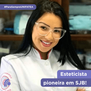 Formada na primeira turma de Estética e Cosmética do UNIFATEA, Karina Rodrigues é a primeira profissional especializada em São José do Barreiro