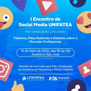 UNIFATEA promove I Encontro de Social Media para a Pós-Graduação em Analista de Marketing e Mídias Digitais do UNIFATEA