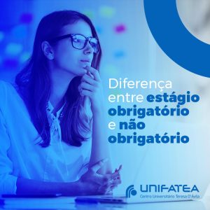 Diferença entre estágio obrigatório e não obrigatório
