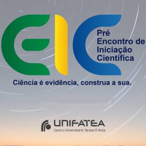 Pré-EIC inicia hoje (17) e sela compromisso da pesquisa do Unifatea com a comunidade